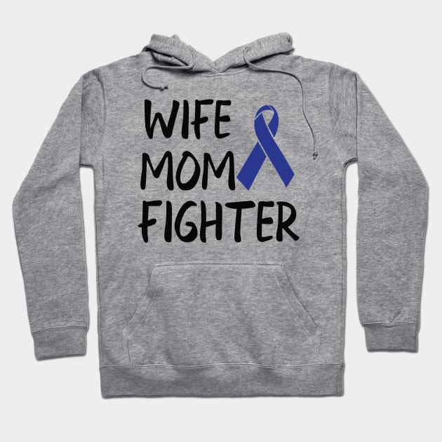 Colon Cancer - Wife Mom Fighter Hoodie by KC Happy Shop